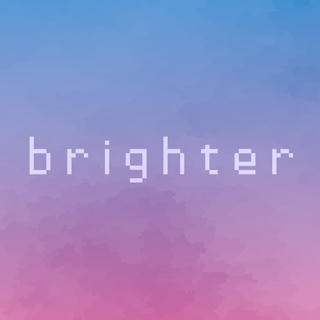 "brighter"