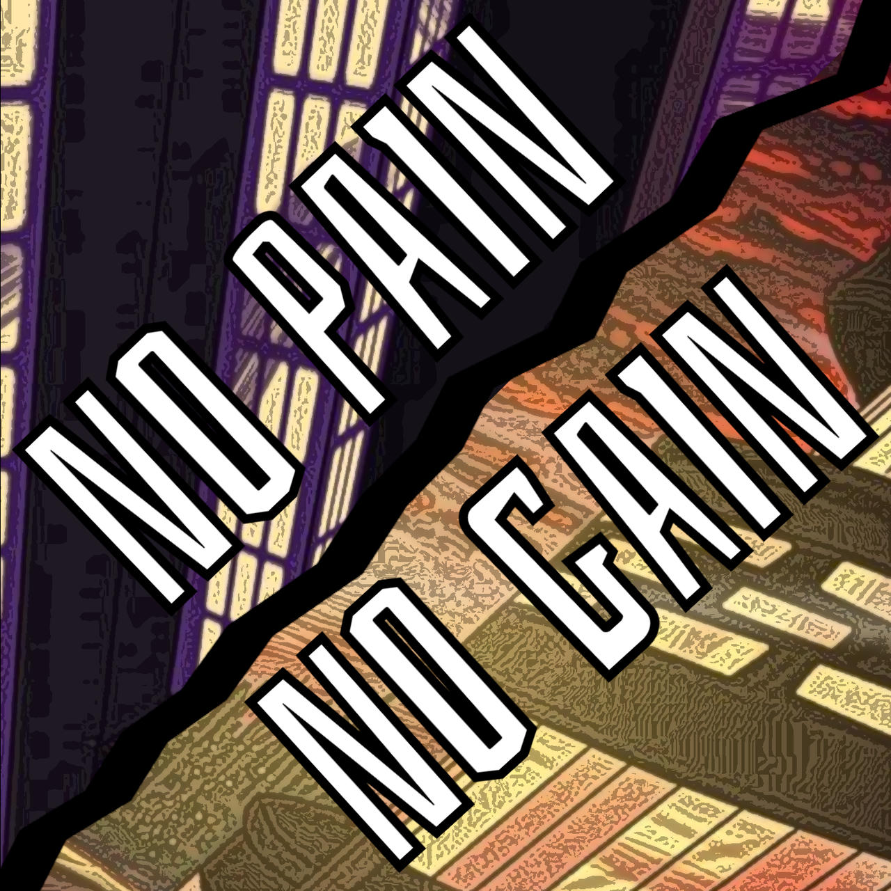 "NO PAIN | NO GAIN"